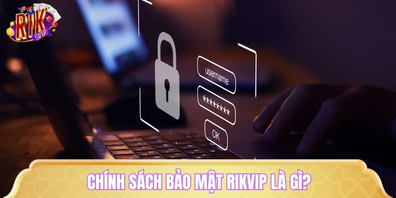 Chính sách bảo mật RIKVIP là gì trong cá cược?